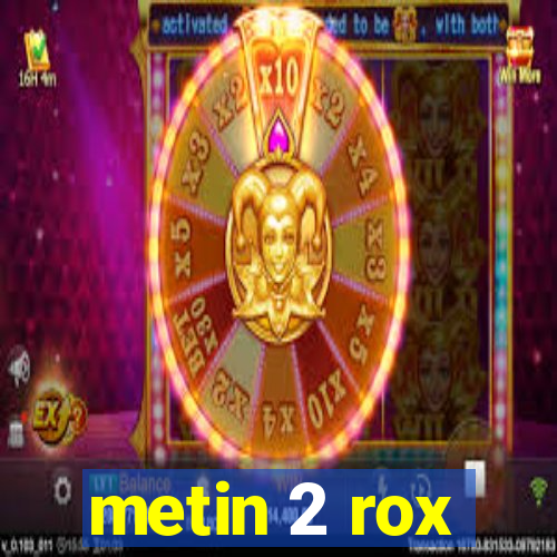 metin 2 rox